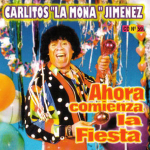Álbum Ahora Comienza La Fiesta de La Mona Jiménez