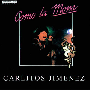 Álbum Como La Mona de La Mona Jiménez