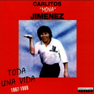 Álbum Toda Una Vida de La Mona Jiménez