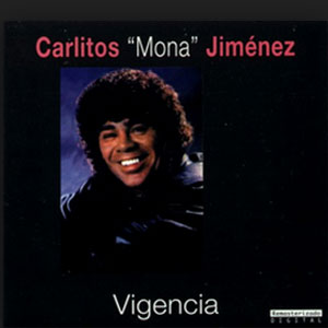 Álbum Vigencia de La Mona Jiménez