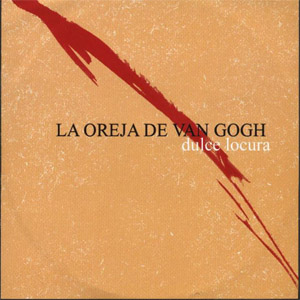 Álbum Dulce Locura de La Oreja de Van Gogh
