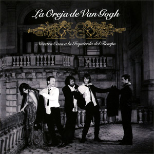 Álbum Nuestra Casa A La Izquierda Del Tiempo de La Oreja de Van Gogh