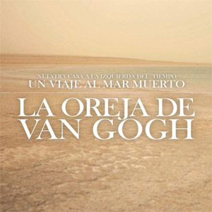 Álbum Nuestra Casa A La Izquierda Del Tiempo: Un Viaje Al Mar Muerto de La Oreja de Van Gogh