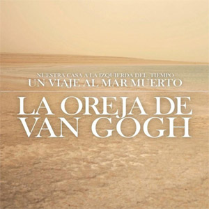 Álbum Nuestra Casa A La Izquierda Del Tiempo: Un Viaje Al Mar Muerto de La Oreja de Van Gogh