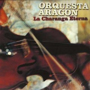 Álbum La Charanga Eterna de La Orquesta Aragón