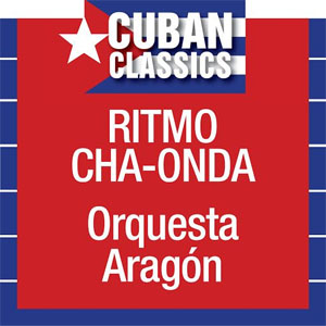 Álbum Ritmo Cha-onda de La Orquesta Aragón