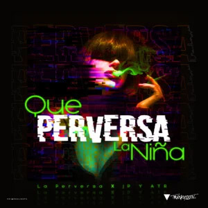 Álbum Que Perversa La Niña de La Perversa