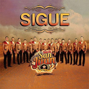 Álbum Sigue de La Poderosa Banda San Juan
