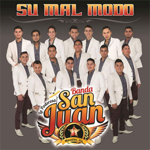 Álbum Su Mal Modo de La Poderosa Banda San Juan