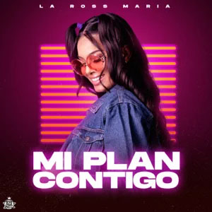 Álbum Mi Plan Contigo de La Ross María