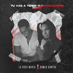 Álbum Tú Vas A Tener Que Explicarme (Remix) de La Ross María