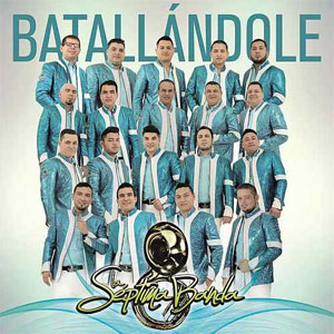 Álbum Batallándole de La Séptima Banda