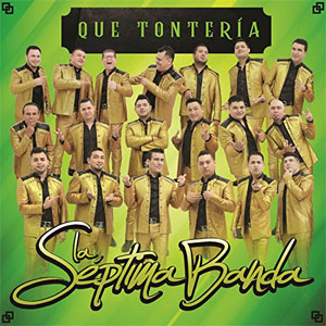 Álbum Que Tontería de La Séptima Banda