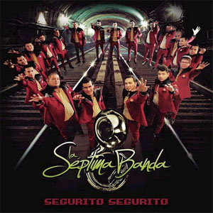 Álbum Segurito Segurito de La Séptima Banda