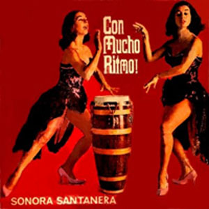 Álbum Con Mucho Ritmo de La Sonora Santanera