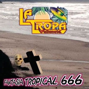 Álbum Fantasía Tropical 666 de La Tropa Vallenata