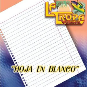 Álbum Un Hoja En Blanco - Grandes Éxitos de La Tropa Vallenata