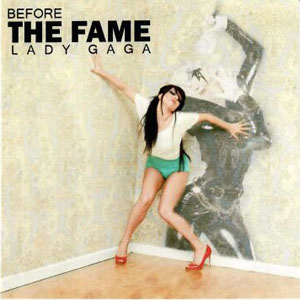 Álbum Before The Fame de Lady Gaga