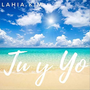 Álbum Tu Y Yo de Lahia Kim 