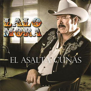 Álbum El Asalta Cunas de Lalo Mora