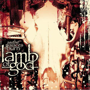Álbum As the Palaces Burn de Lamb of God