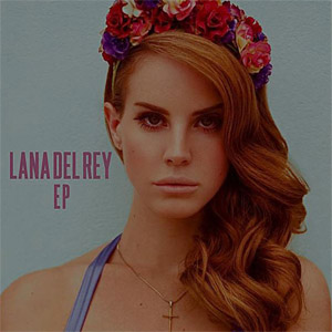 Álbum Lana Del Rey (Ep) de Lana Del Rey