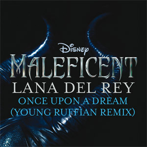 Álbum Once Upon A Dream (Young Ruffian Remix) de Lana Del Rey