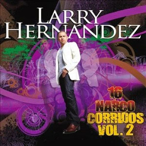 Álbum 16 Narco Corridos (Vol. 2) de Larry Hernández