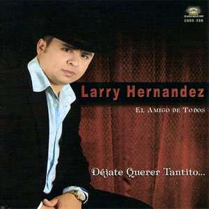 Álbum Dejate Querer Tantito de Larry Hernández