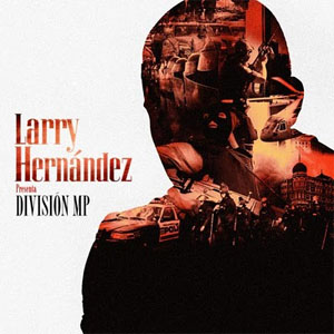 Álbum División Mp de Larry Hernández