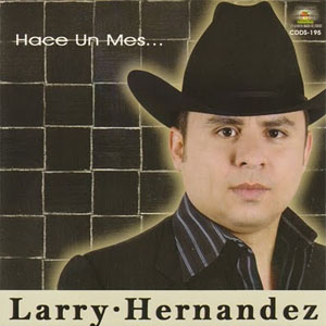 Álbum Hace Un Mes de Larry Hernández