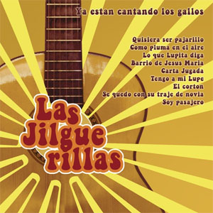 Álbum Ya Están Cantando Los Gallos de Las Jilguerillas                                                                                                        