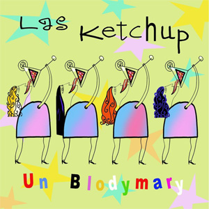 Álbum Un Blodymary de Las Ketchup