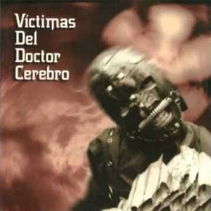 Álbum Víctimas del Doctor Cerebro de Las Víctimas del Doctor Cerebro