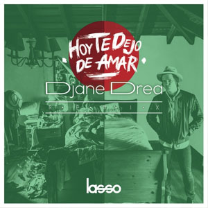 Álbum Hoy Te Dejo de Amar (Djane Drea Remix) de Lasso