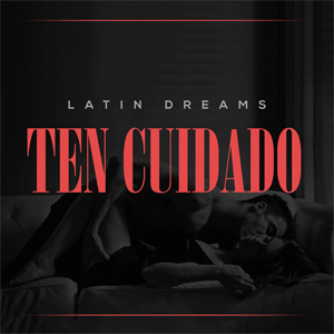 Álbum Ten Cuidado de Latin Dreams