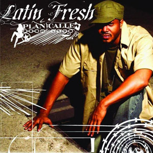 Álbum  Plan Calle  de Latin Fresh