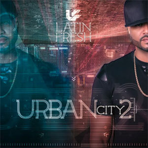 Álbum Urban City 2 de Latin Fresh