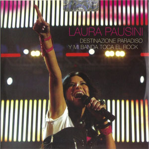 Álbum Destinazione Paradiso / Y Mi Banda Toca El Rock de Laura Pausini