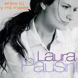 Álbum Entre Tú Y Mil Mares de Laura Pausini