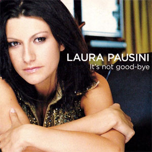 Álbum It's Not Good-bye de Laura Pausini