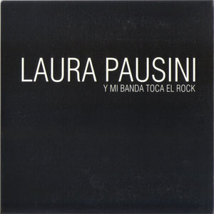 Álbum Y Mi Banda Toca El Rock de Laura Pausini