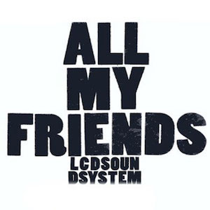 Álbum All My Friends - EP de LCD Soundsystem 