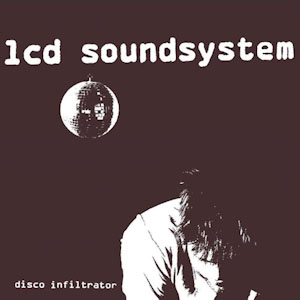Álbum Disco Infiltrator  de LCD Soundsystem 