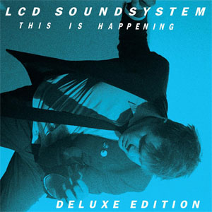 Álbum This Is Happening (Deluxe Edition) de LCD Soundsystem 
