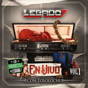 Álbum En Vivo con Tololoche, Vol. 1 de Legado 7