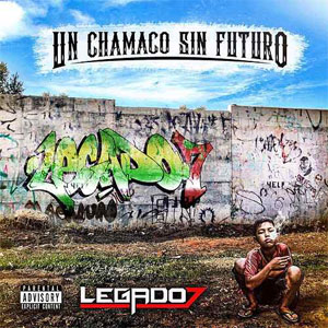 Álbum Un Chamaco Sin Futuro de Legado 7