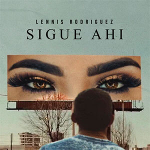 Álbum Sigue Ahí de Lennis Rodríguez
