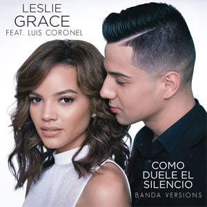 Álbum Como Duele El Silencio) (Banda Versión 2) de Leslie Grace
