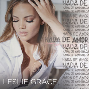 Álbum Nada De Amor de Leslie Grace